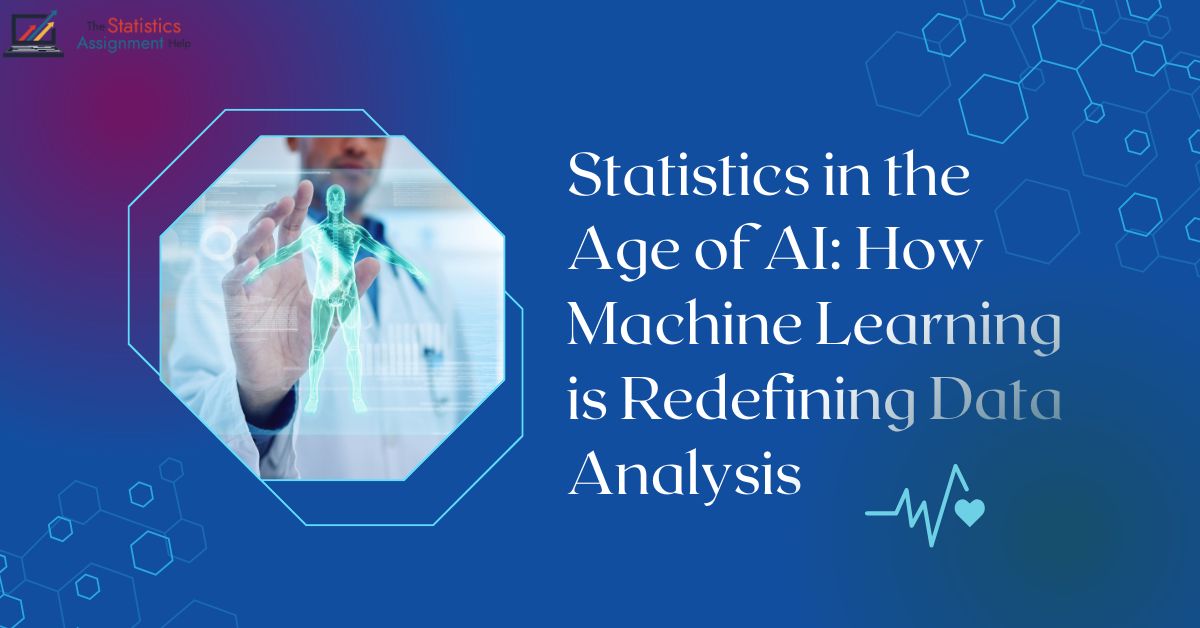 Statistics in the Age of AI: How Machine Learning is Redefining Data Analysis